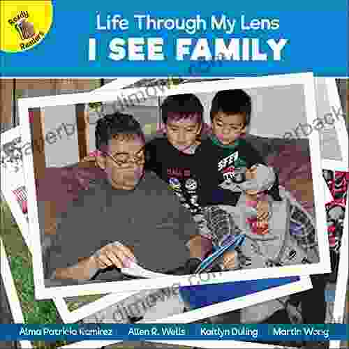 I See Family (Life Through My Lens) Children S Guided Reading Level D