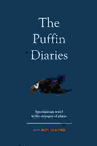 The Puffin Diaries: Spontaneous Travel To The Strangest Of Places