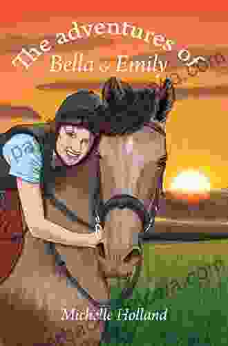 The Adventures Of Bella Emily (The Adventures Of Bella Emily 1 3 1)