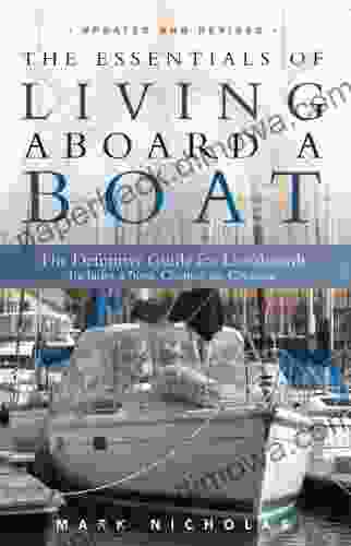 The Essentials Of Living Aboard A Boat Revised Updated