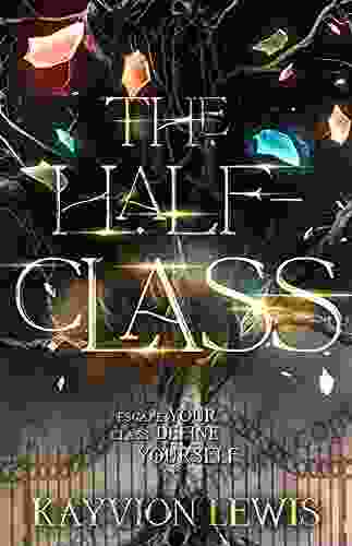 The Half Class: Escape Your Class Define Yourself