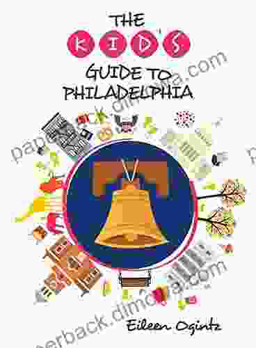 The Kid S Guide To Philadelphia (Kid S Guides Series)