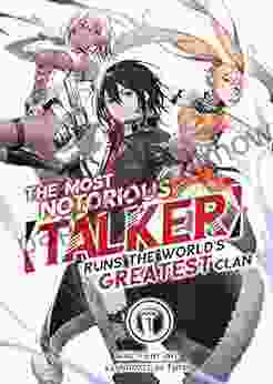 The Most Notorious Talker Runs the World s Greatest Clan (Light Novel) Vol 1