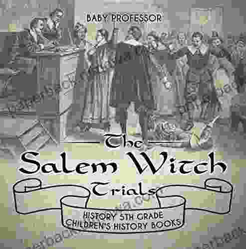 The Salem Witch Trials History 5th Grade Children S History