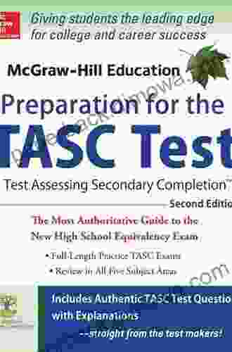 McGraw Hill Education Preparation For The TASC Test 2nd Edition: The Official Guide To The Test (Mcgraw Hill S Tasc)