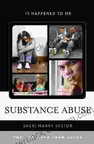 Substance Abuse: The Ultimate Teen Guide (It Happened To Me 36)