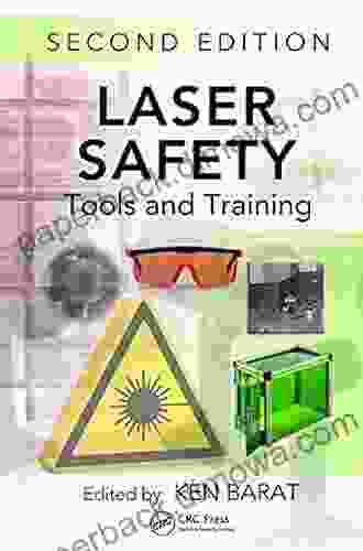 Laser Safety: Tools And Training Second Edition (Optical Science And Engineering 149)