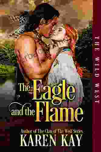 The Eagle And The Flame (The Wild West 1)