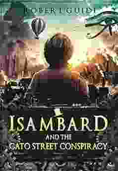 Isambard And The Cato Street Conspiracy: 1 The Young Isambard (Historical Magic Action Adventure)