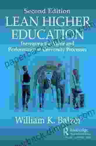 Lean Higher Education: Increasing The Value And Performance Of University Processes Second Edition