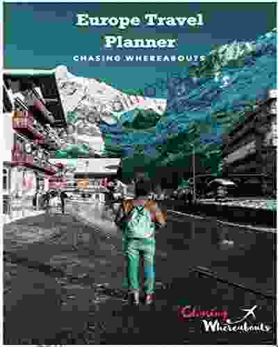 Europe Travel Planner: Chasing Whereabouts Sankalp Singh