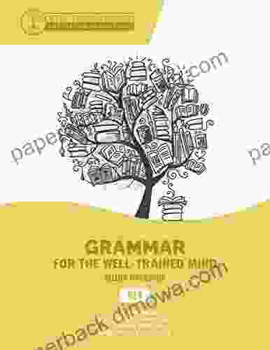 Key To Yellow Workbook: A Complete Course For Young Writers Aspiring Rhetoricians And Anyone Else Who Needs To Understand How English Works (Grammar For The Well Trained Mind)