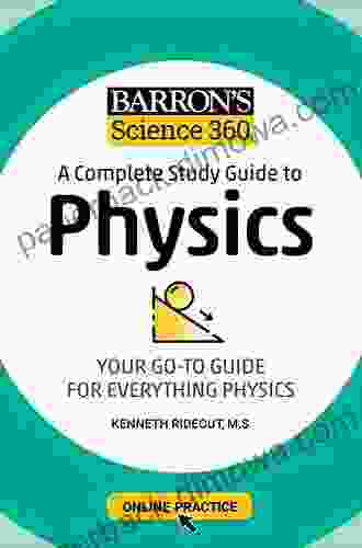 Barron S Science 360: A Complete Study Guide To Physics With Online Practice (Barron S Test Prep)