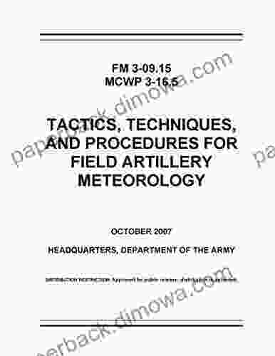 FM 3 09 15 TACTICS TECHNIQUES AND PROCEDURES FOR FIELD ARTILLERY METEOROLOGY