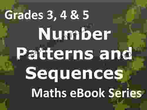 Elementary School Grades 3 4 5 Maths Number Patterns And Sequences Ages 8 11 EBook