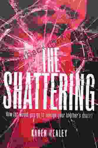 The Shattering Karen Healey