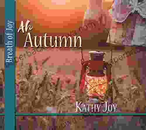 Breath Of Joy: Ah Autumn