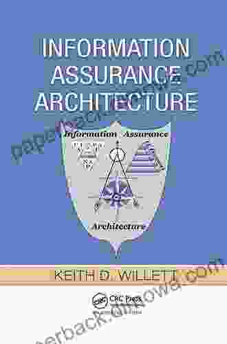 Information Assurance Architecture Keith D Willett