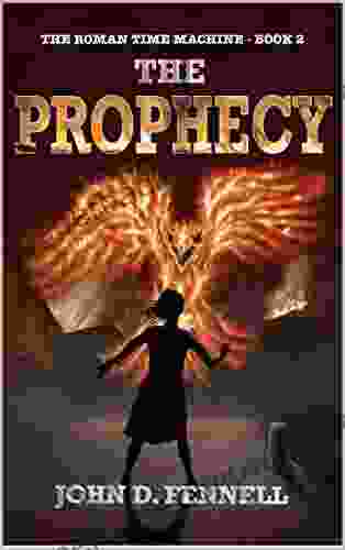 The Prophecy (The Roman Time Machine 2)