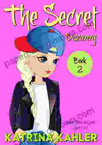 THE SECRET 2: Discovery: (Diary For Girls Aged 9 12)