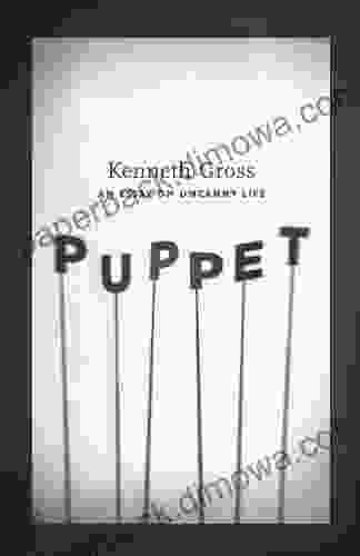 Puppet: An Essay On Uncanny Life