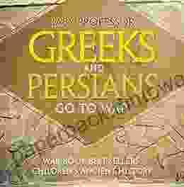 Greeks and Persians Go to War: War Best Sellers Children s Ancient History