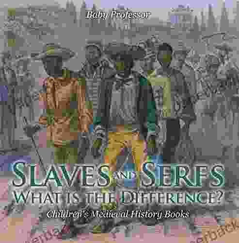 Slaves And Serfs: What Is The Difference? Children S Medieval History