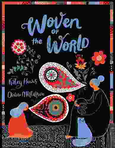 Woven of the World Katey Howes